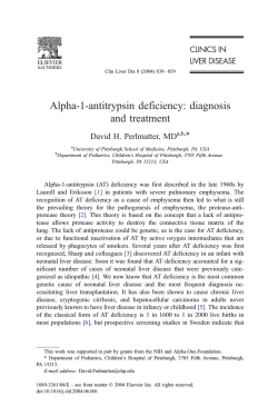 Alpha-1-antitrypsin deficiency: diagnosis and treatment * David H. Perlmutter, MD