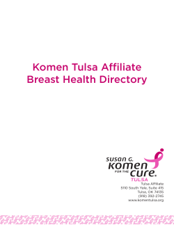 Komen Tulsa Affiliate Breast Health Directory Tulsa Affiliate 5110 South Yale, Suite 415