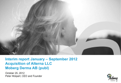 – September 2012 Interim report January Acquisition of Alterna LLC
