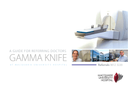 gAmmA Knife A guide for referring doc tors Referrals
