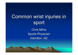 Common wrist injuries in sport Chris Milne Sports Physician