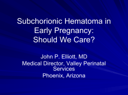Subchorionic Hematoma in Early Pregnancy: Should We Care?