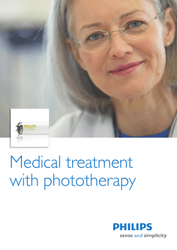 Medical treatment with phototherapy PLG0213262877_67398 Phototherapy brochure Feb13_v2.indd   1