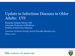 Update in Infectious Diseases in Older Adults:  UTI Manisha Juthani-Mehta, MD