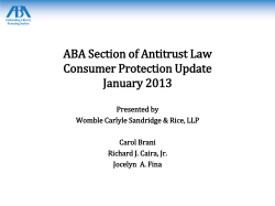 ABA Section of Antitrust Law Consumer Protection Update January 2013 Presented by