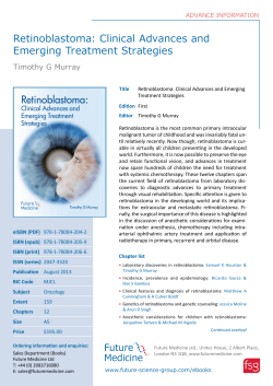 Retinoblastoma: Clinical Advances and Emerging Treatment Strategies Timothy G Murray ADVANCE INFORMATION