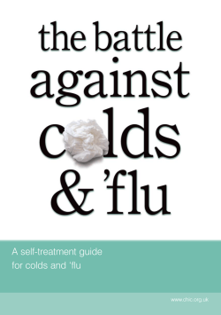 A self-treatment guide for colds and ‘flu www.chic.org.uk