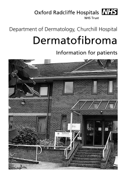 Dermatofibroma Department of Dermatology, Churchill Hospital Information for patients