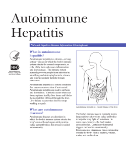 Autoimmune Hepatitis What is autoimmune hepatitis?