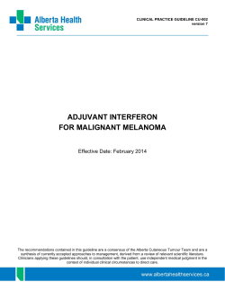 ADJUVANT INTERFERON FOR MALIGNANT MELANOMA Effective Date: February 2014