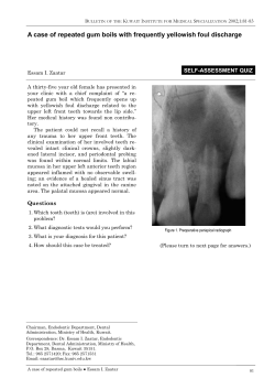 A case of repeated gum boils with frequently yellowish foul...  SELF-ASSESSMENT QUIZ