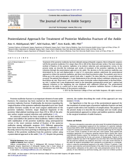 Posterolateral Approach for Treatment of Posterior Malleolus Fracture of the... Amr A. Abdelgawad, MD , , Enes Kanlic, MD, PhD