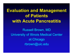 Evaluation and Management of Patients with Acute Pancreatitis Russell Brown, MD