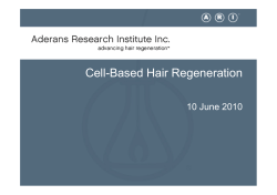 Cell-Based Hair Regeneration 10 June 2010