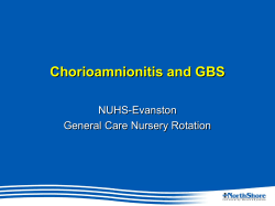 Chorioamnionitis and GBS NUHS-Evanston General Care Nursery Rotation