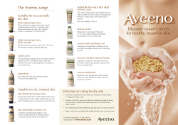 The Aveeno range Suitable for very dry skin Aveeno