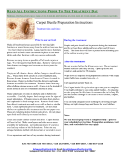 Carpet Beetle Preparation Instructions  Treatment day and time: Prior to our arrival: