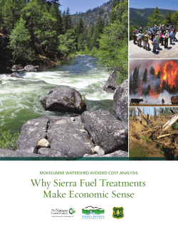 Why Sierra Fuel Treatments Make Economic Sense MOKELUMNE WATERSHED AVOIDED COST ANALYSIS: