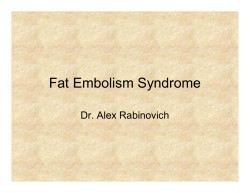 Fat Embolism Syndrome Dr. Alex Rabinovich