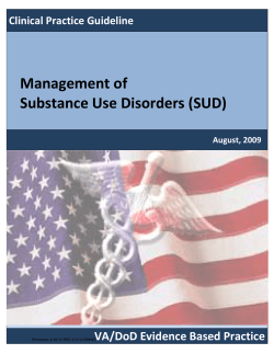 Management of   Substance Use Disorder s (SUD)   VA/DoD Evidence Based Practice