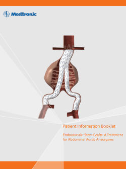 Patient Information Booklet Endovascular Stent Grafts: A Treatment for Abdominal Aortic Aneurysms