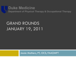 GRAND ROUNDS JANUARY 19, 2011 Duke Medicine Jessie Mathers, PT, OCS, FAAOMPT