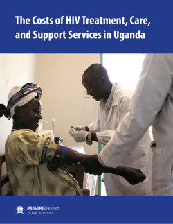 The Costs of HIV Treatment, Care, and Support Services in Uganda MEASURE