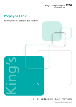 s King’ Porphyria Clinic Information for patients and relatives