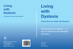 Living with Dyslexia Information for Adults with Dyslexia