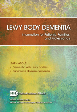 LEwy BODy DEmENTiA information for Patients, Families, and Professionals LEARN ABOUT: