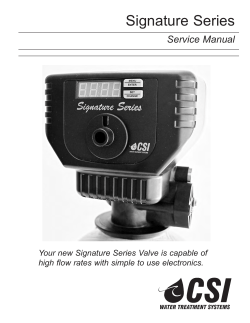 Signature Series Service Manual Your new Signature Series Valve is capable of