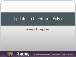 Update on Cervix and Vulva Anuja Jhingran