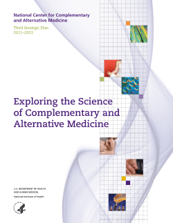 Exploring the Science of Complementary and Alternative Medicine National Center for Complementary