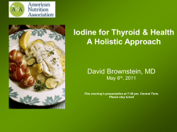 Iodine for Thyroid &amp; Health A Holistic Approach David Brownstein, MD May 6
