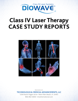 Class IV Laser Therapy CASE STUDY REPORTS Technological Medical advanceMenTs, llc