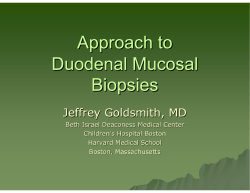 Approach to Duodenal Mucosal Biopsies Jeffrey Goldsmith, MD