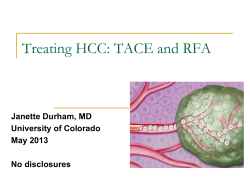 Treating HCC: TACE and RFA Janette Durham, MD University of Colorado May 2013