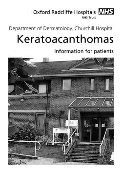 Keratoacanthomas Department of Dermatology, Churchill Hospital Information for patients