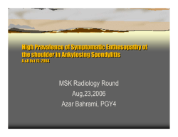MSK Radiology Round Aug,23,2006 Azar Bahrami, PGY4 High Prevalence of Symptomatic Enthesopathy of