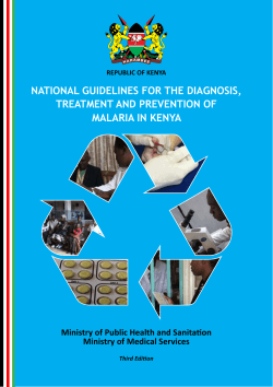 NATIONAL GUIDELINES FOR THE DIAGNOSIS, TREATMENT AND PREVENTION OF MALARIA IN KENYA