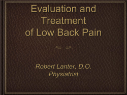 Evaluation and Treatment of Low Back Pain Robert Lanter, D.O.