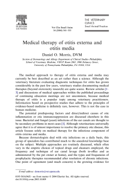 Medical therapy of otitis externa and otitis media Daniel O. Morris, DVM