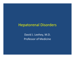 Hepatorenal Disorders David J. Leehey, M.D. Professor of Medicine