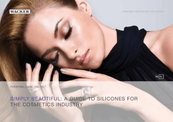 simPly Beautiful:  a guide to siliCones for the CosmetiCs industry