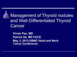 Management of Thyroid nodules and Well-Differentiated Thyroid Cancer Vivian Pao, MD