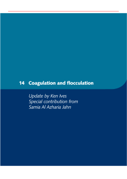 14 Coagulation and flocculation Update by Ken Ives Special contribution from