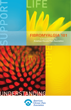 FibromyAlgiA 101 A Presentation by the American Chronic Pain Association 1