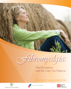 Fibromyalgia: The Information and the Care You Deserve PATIENT HANDBOOK