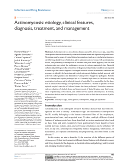 Actinomycosis: etiology, clinical features, diagnosis, treatment, and management Infection and Drug Resistance Dove