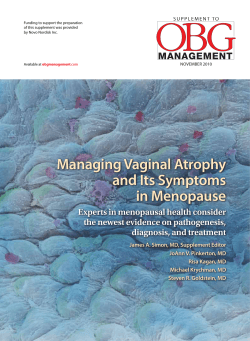 Managing Vaginal Atrophy and Its Symptoms in Menopause Experts in menopausal health consider